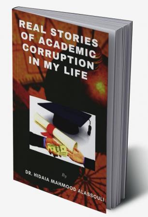 Real Stories of Academic Corruption in my Life