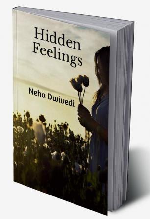 Hidden Feelings.. : The book of lovethe book of quotes