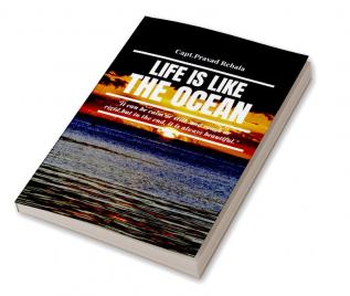 LIFE IS LIKE THE OCEAN