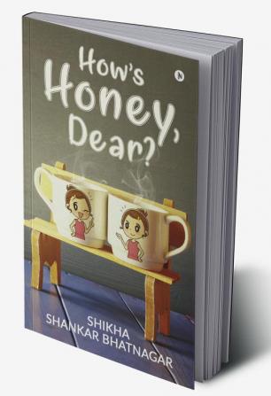 How's Honey Dear?