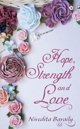 Hope Strength and Love