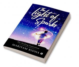 The Light of Sparks : The Seeking Inspiration