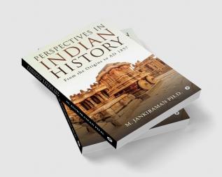 Perspectives in Indian History : From the Origins to AD 1857