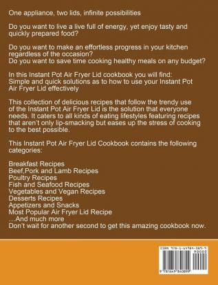 Instant Pot Air Fryer Lid Cookbook 2020: Easy and Delicious Instant Pot Air Fryer Lid Recipes for Fast and Healthy Meals. ( Roast Bake Broil and Dehydrate )