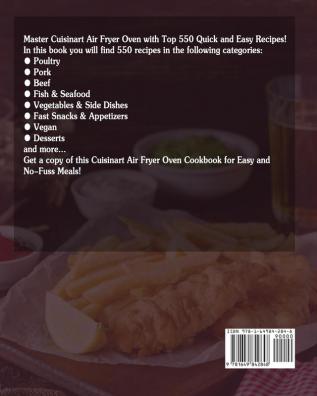 The Easy Cuisinart Air Fryer Oven Cookbook: 550 Easy Healthy and Super Crispy Cuisinart Air Fryer Oven Recipes for Busy People