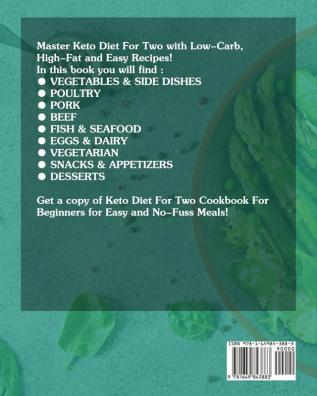 Keto Diet For Two Cookbook For Beginners: Low-Carb High-Fat Keto-Friendly Recipes for lose weight and heal your Body (21-Day Meal Plan)