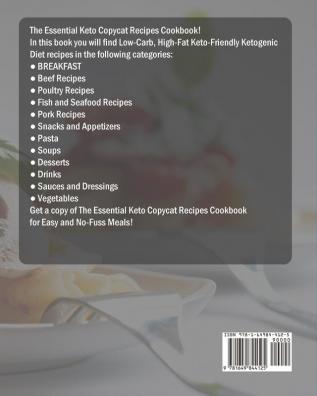 The Essential Keto Copycat Recipes Cookbook: Low-Carb High-Fat Keto-Friendly Ketogenic Diet to Nourish Your Mind and Promote Weight Loss Naturally. (Restaurant Favorites Adapted)