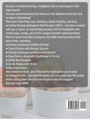 Keto Easy Lazy: Delicious Quick Healthy and Easy to Follow Recipes (Ketogenic Diet Recipes 100%)