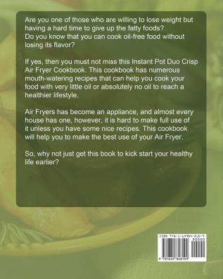 Instant Pot Duo Crisp Air fryer Cookbook For Beginners: Scientific and Budget-Friendly Recipes for Crunchy & Crispy Meals Without Getting Fat