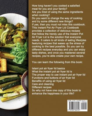 Instant Pot Air Fryer Lid Cookbook 2021: 800 Simple and Healthy Recipes to Enjoy Tasty Dishes and to Enhance the Happiness in Life