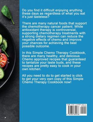 The Essential Chemo Therapy Cookbook: Quick and Effortless Recipes to Improve Your Overall Health with Mouth-Watering Dishes