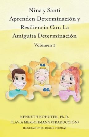 Nina y Santi Aprenden Determinación y Resiliencia Con La Amiguita Determinación