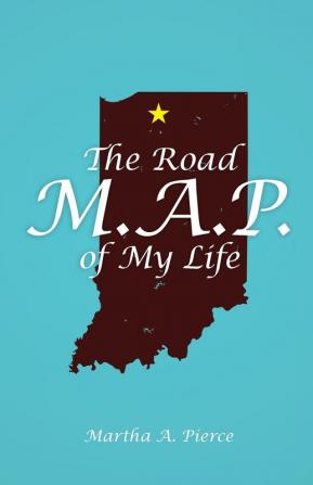 The Road M.A.P. of My Life