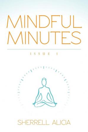 Mindful Minutes: Issue 1