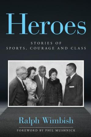 Heroes: Stories of Sports Courage and Class