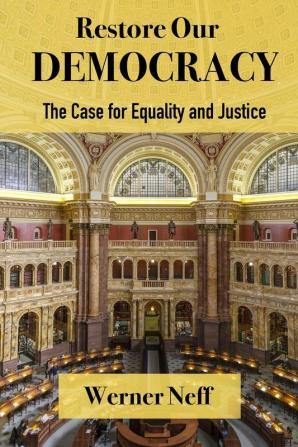 RESTORE OUR DEMOCRACY - The Case for Equality and Justice