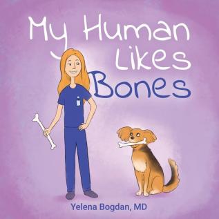 My Human Likes Bones