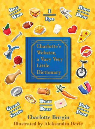 Charlotte's Webster: A Vary Very Little Dictionary