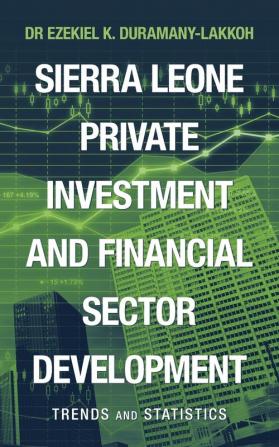 Sierra Leone Private Investment and Financial Sector Development