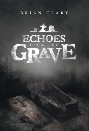 Echoes from the Grave