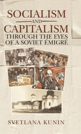 Socialism and Capitalism Through the Eyes of a Soviet ��migr��