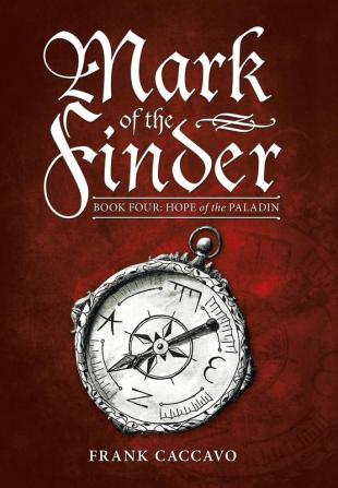 Mark of the Finder: Book Four: Hope of the Paladin