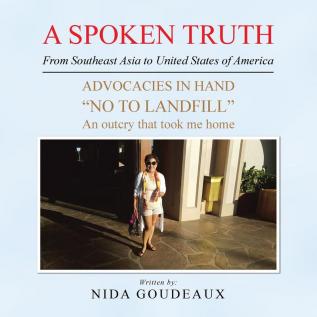 A Spoken Truth from Southeast Asia to United States of America: Advocacies in Hand No to Landfill an Outcry That Took Me Home