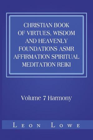 Christian Book of Virtues Wisdom and Heavenly Foundations Asmr Affirmation Spiritual Meditation Reiki