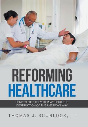 Reforming Healthcare