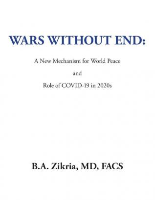 Wars Without End: a New Mechanism for World Peace: Role of Covid-19 in 2020S