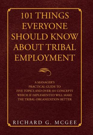 101 Things Everyone Should Know About Tribal Employment