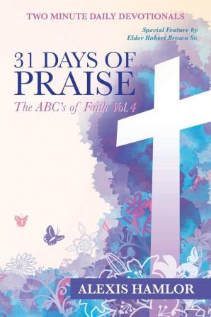 31 Days of Praise: The Abc's of Faith Vol.4