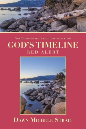 God's Timeline: Red Alert (New Characters Are about to Come on the Earth)