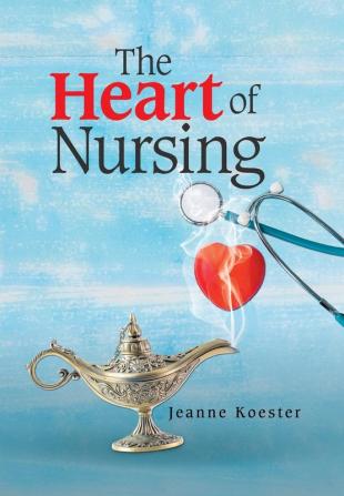 The Heart of Nursing