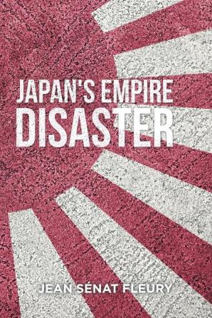 The Japanese Empire Disaster