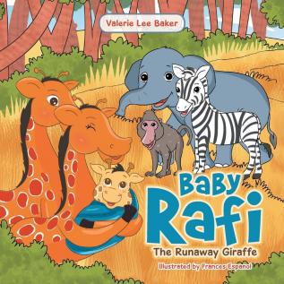 Baby Rafi: The Runaway Giraffe