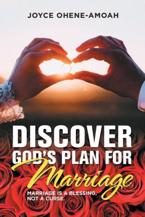 Discover God's Plan for Marriage....