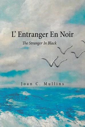 L' Entranger En Noir: The Stranger in Black