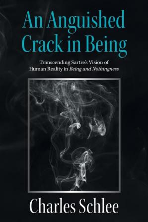 An Anguished Crack in Being