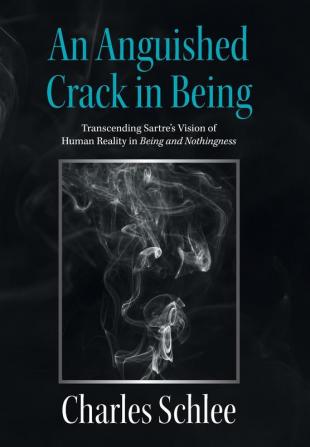 An Anguished Crack in Being