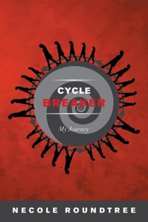 Cycle Breaker My Journey