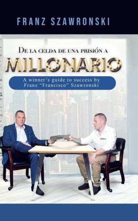 De La Celda De Una Prisi��n a Millonario