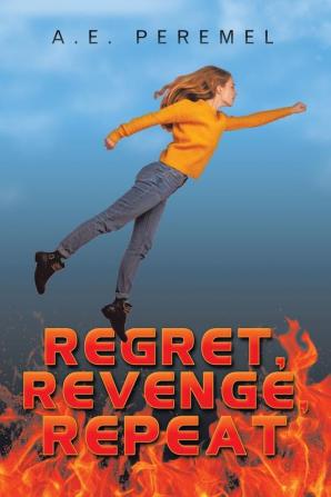 Regret Revenge Repeat