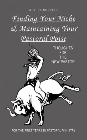 Finding Your Niche & Maintaining Your Pastoral Poise