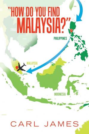 How Do You Find Malaysia?