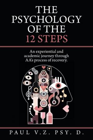 The Psychology of the 12 Steps