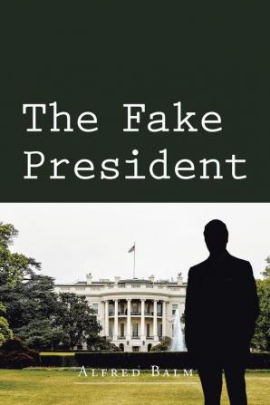 The Fake President