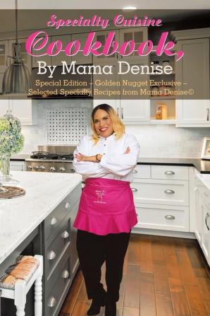 Specialty Cuisine Cookbook by Mama Denise