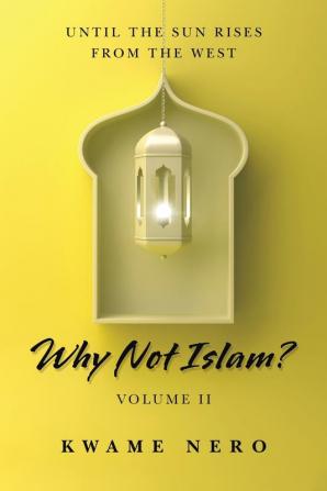 Why Not Islam?