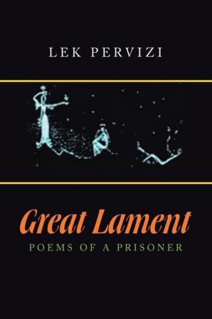 Great Lament: Poems of a Prisoner